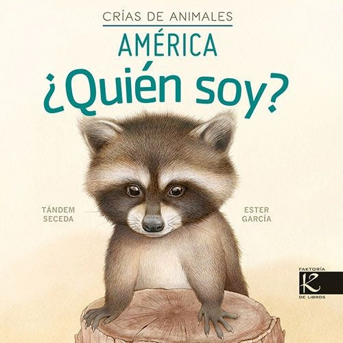 ¿Quién soy? Crías de animales - Ámérica | Isabel Pelayo