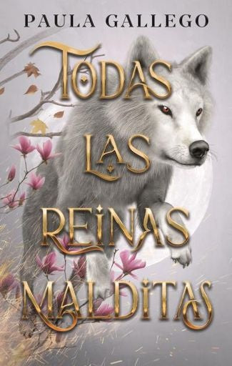 Todas las reinas malditas | PAULA GALLEGO