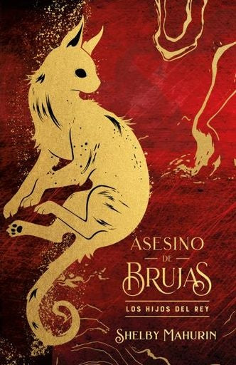 Asesino de Brujas. Los hijos del rey | SHELBY MAHURIN