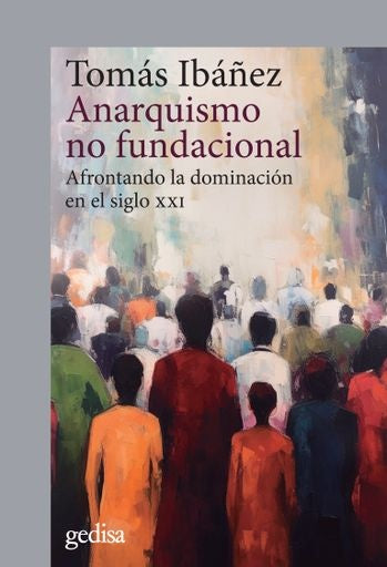 Anarquismo no fundacional | Tomás Ibánez Gracia
