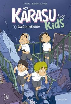 Karasu Kids. Caos en Hokkaido | Aymeric Jeanson