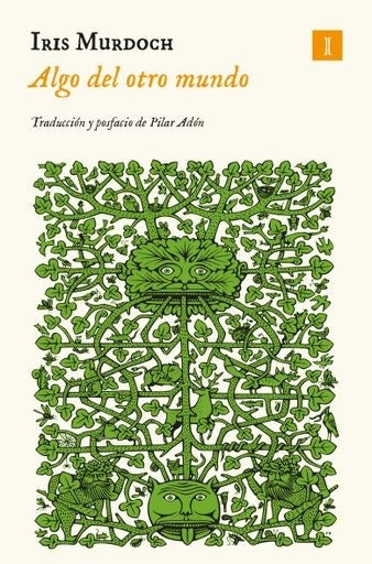 Algo del otro mundo | Iris Murdoch