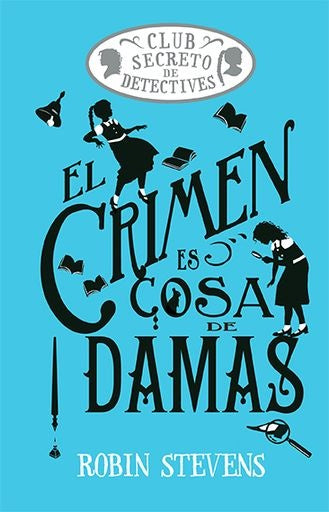 El Crimen es cosa de Damas | Robin Stevens