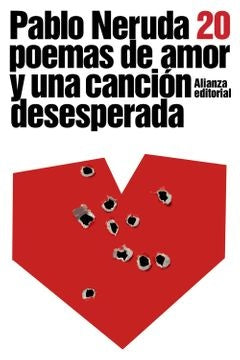 20 poemas de amor y una canción desesperada | Pablo Neruda