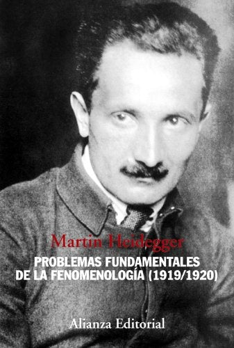 Problemas fundamentales de la fenomenología (1919/1920) | Martin Heidegger