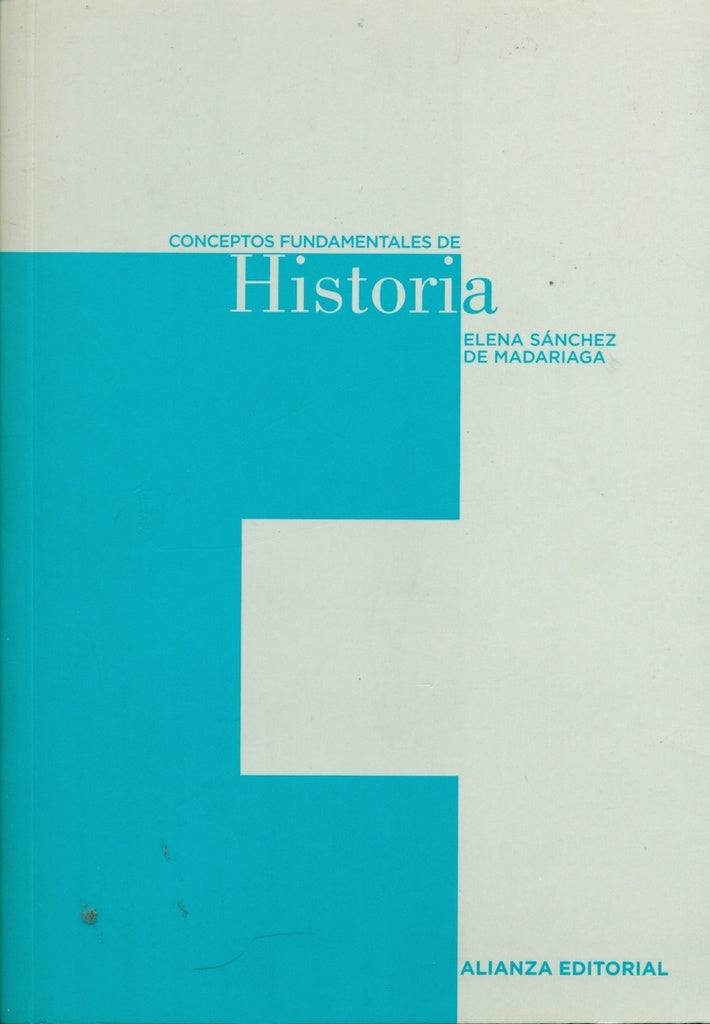 Conceptos fundamentales de Historia | Elena Sanchez de Madariaga