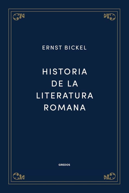 Historia de la literatura romana | Bickel Ernst