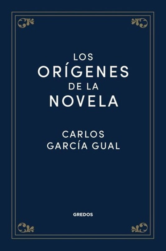 Los orígenes de la novela | Carlos García Gual