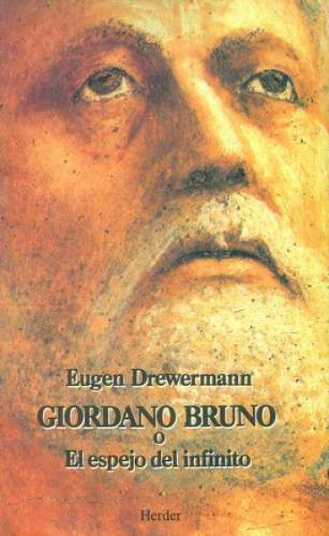 Giordano Bruno o El espejo infinito | Eugen Drewermann