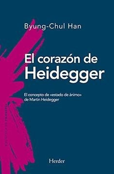El corazón de Heidegger | Byung-Chul Han
