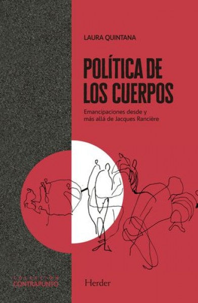 Política de los cuerpos. Emancipaciones desde y más allá de Jacques Rancière | Laura Quintana