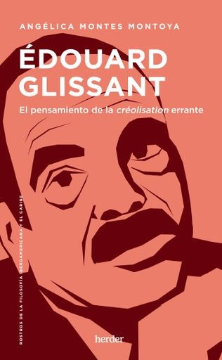 Édouard Glissant | Angélica Montes Montoya