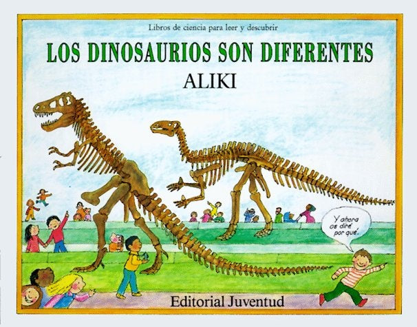 Los dinosaurios son diferentes | Aliki