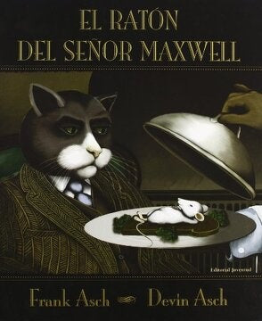 El ratón del Señor Maxwell | Kate Ascher