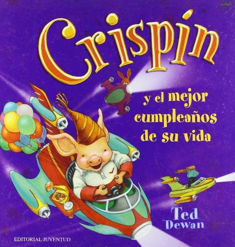 Crispin y el mejor cumpleaños de su vida | Ted Dewan