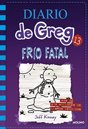 Diario de greg 13. Frío fatal | Jeff Kinney