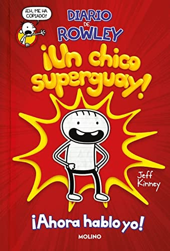 Diario de Rowley ¡Un chico superguay! | Jeff Kinney