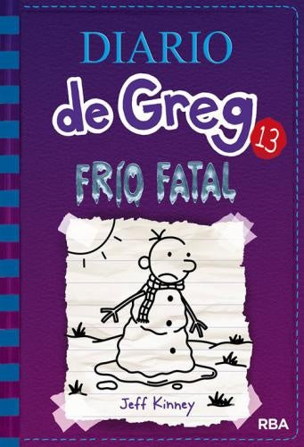 Diario de Greg 13 - Frío fatal | Jeff Kinney