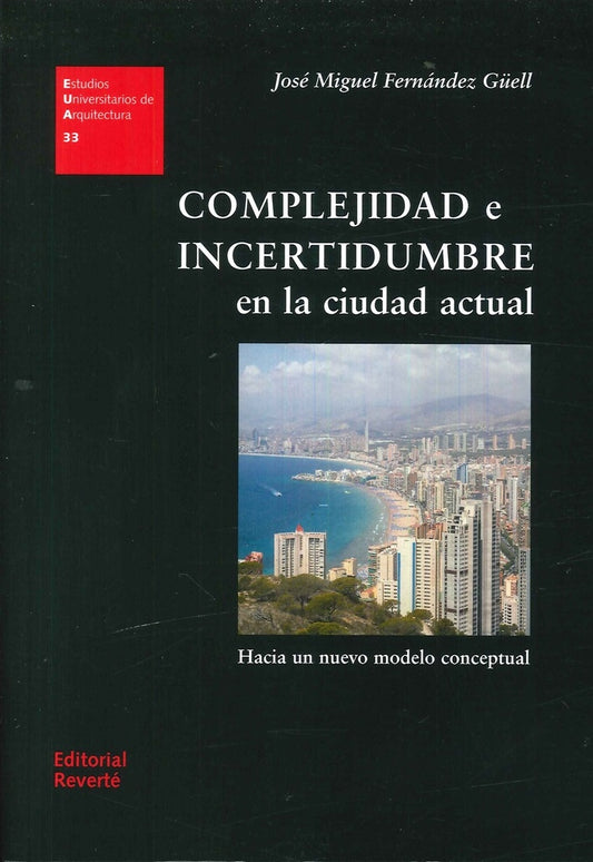 Complejidad e incertidumbre en la ciudad actual | José Miguel Fernández Güell