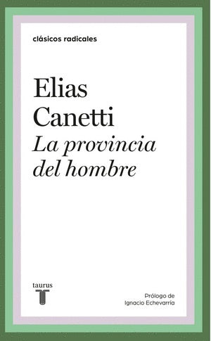La provincia del hombre | Elias Canetti