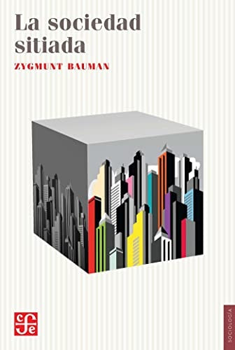 La sociedad sitiada | Zygmunt Bauman