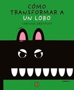 Cómo transformar a un lobo | Corinne Dreyfuss