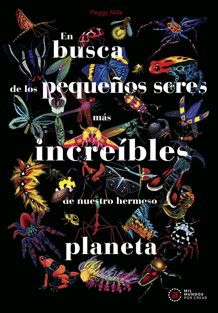 En busca de los pequeños seres más increíbles de nuestro hermoso planeta | Peggy Nille