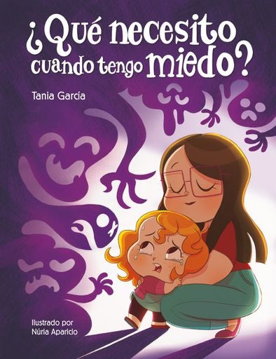 ¿Qué necesito cuando tengo miedo? | Tania García