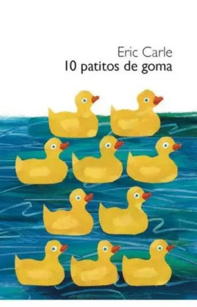 10 Patitos de goma | Eric Carle