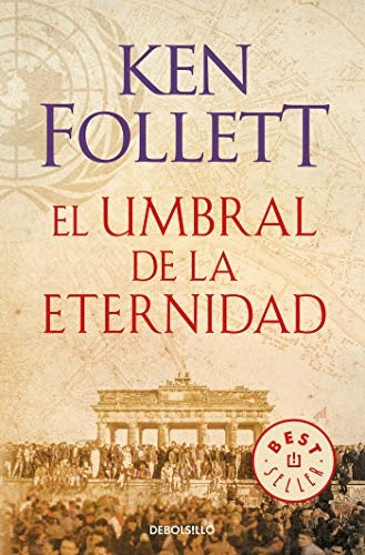 El umbral de la eternidad | Ken Follett