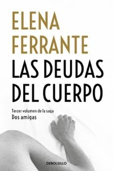 Las deudas del cuerpo | Elena Ferrante
