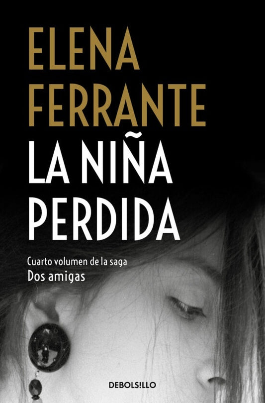 La niña perdida (Dos amigas 4) | Elena Ferrante