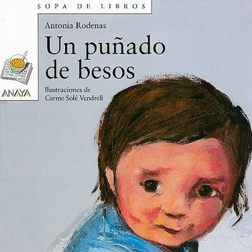 Un puñado de besos | Antonia Rodenas Camarasa