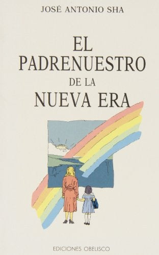 El Padrenuestro de La Nueva Era | JOSE ANTONIO SHA