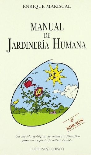Manual de jardinería humana | Enrique Mariscal