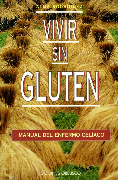 Vivir sin gluten | ALMA RODRIGUEZ TSUDA