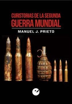 Curistorias de la Segunda Guerra Mundial | Manuel J. Prieto