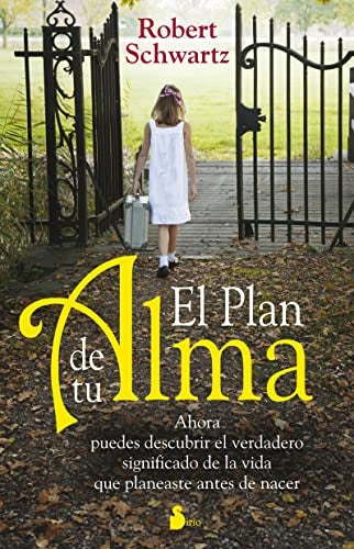 El Plan de tu Alma | Robert Schwartz
