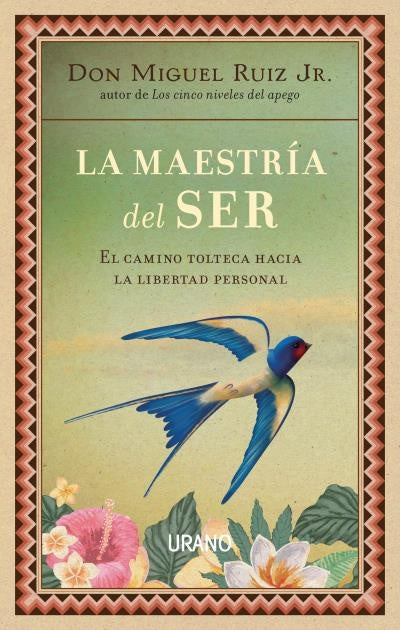 La maestría del ser | Miguel Ruiz Jr.