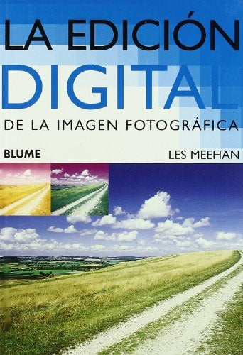 La edición digital de la imagen fotográfica | Les Meehan