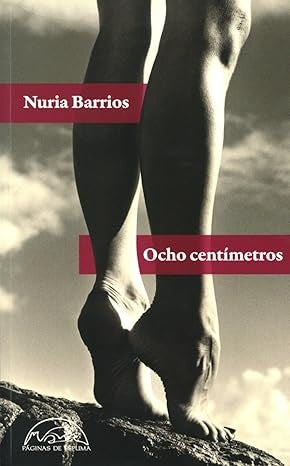 Ocho centímetros | Nuria Barrios Fernández
