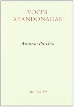 Voces abandonadas | Antonio Porchia