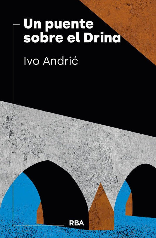 Un puente sobre el Drina | Ivo Andric