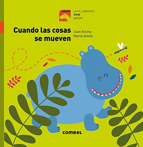 Cuando las cosas se mueven - Trote | Juan Arjona Vázquez