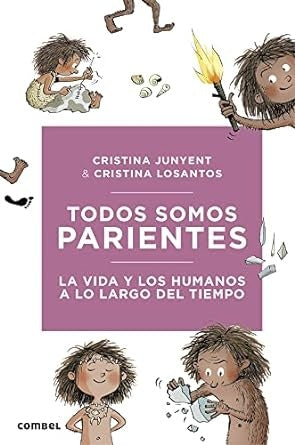 Todos somos parientes. La vida y los humanos a lo largo del tiempo | VARIOS AUTORES