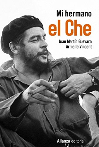 Mi hermano el Che | Juan Martín Guevara