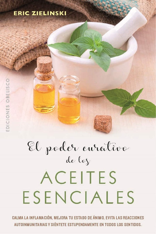 El poder curativo de los aceites esenciales | ERIC ZIELINSKI