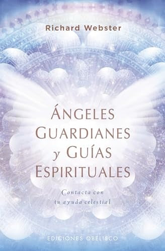 Ángeles guardianes y guías espirituales | Richard Webster