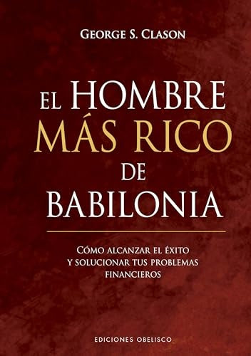 El hombre más rico de Babilonia | George Clason