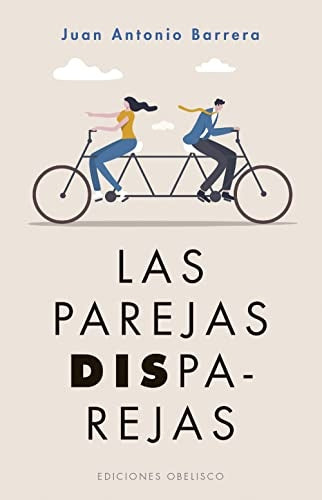 Las parejas disparejas | Juan Antonio Barrera Méndez